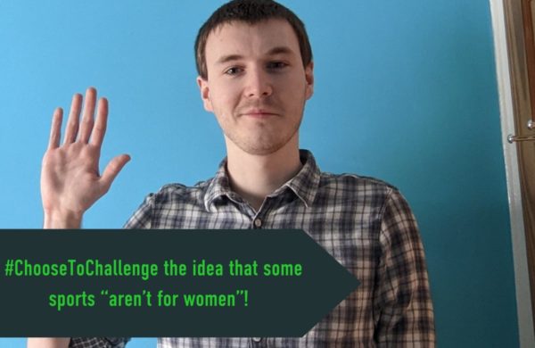 Jake International Women Days Pledge: I #ChooseToChallenge the idea that some sports “aren’t for women”!